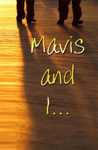 Mavis and I