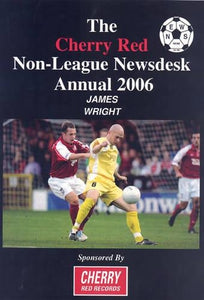 Cherry Red Non-league Newsdesk Annual 2006 