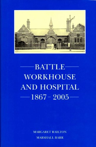 Battle Workhouse and Hospital 1867 - 2005