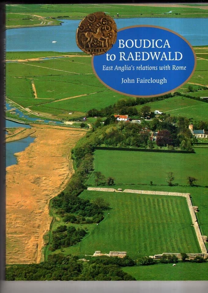 Boudica to Raedwald