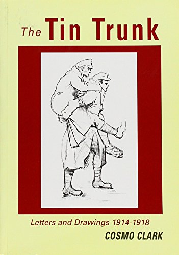 Tin Trunk, The: Letters and Drawings 1914-1918
