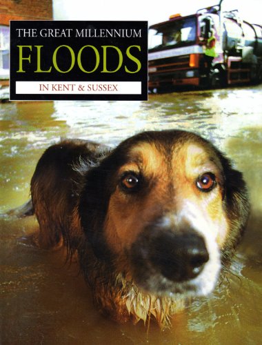 The Great Millennium Floods in Kent and Sussex