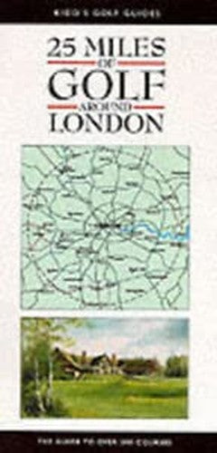 25 Miles of Golf Around London