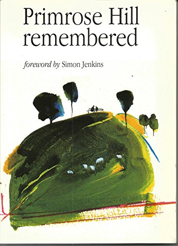 Primrose Hill Remembered