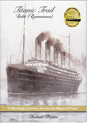 Titanic Trail Cobh (Queenstown)