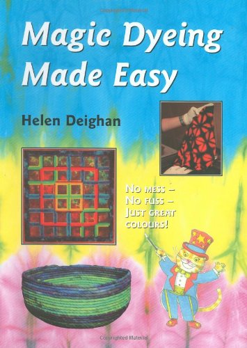 Magic Dyeing Made Easy