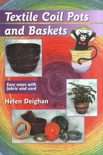 Textile Coil Pots and Baskets