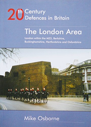 20th Century Defences in Britain - The London Area