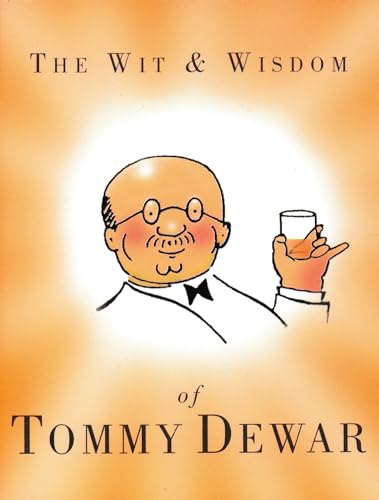 Wit and Wisdom of Tommy Dewar