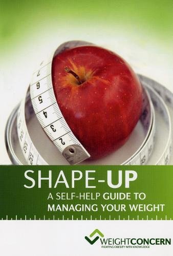 Shape-Up: a Self-Help Guide to Managing Your Weight