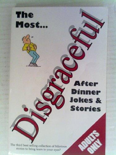 Most Disgraceful After Dinner Jokes and Stories