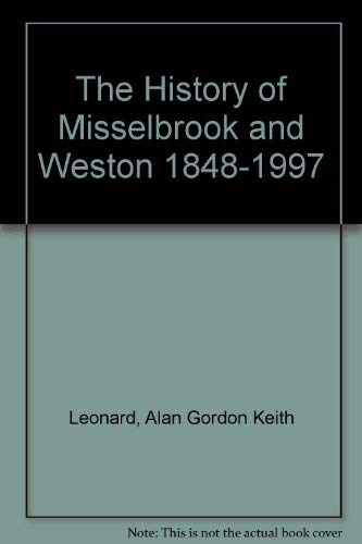 The History of Misselbrook and Weston 1848-1997