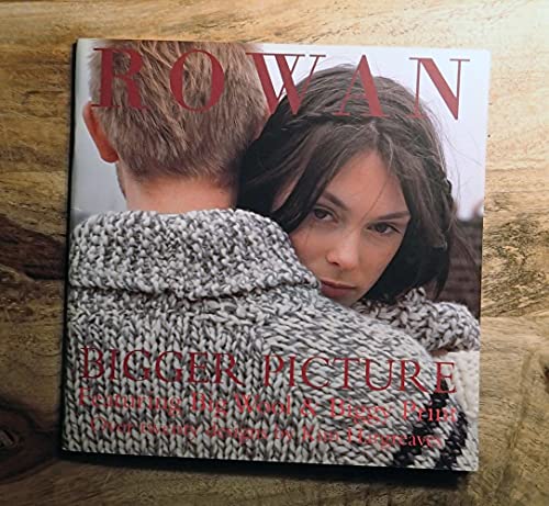 Rowan Bigger Picture Featuring Big Wool  Biggy Print