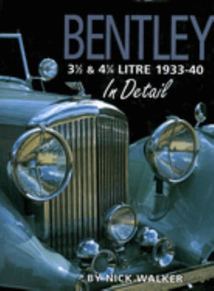 Bentley 3-1/2 and 4-1/4 Litre in Detail 1933-40