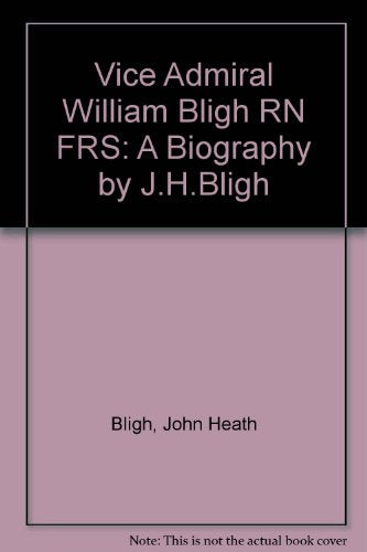 Vice Admiral William Bligh RN FRS