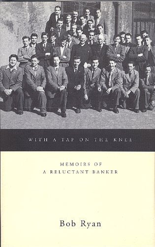 With a tap on the knee: Memoirs of a reluctant banker
