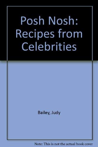 Posh Nosh: Recipes from Celebrities
