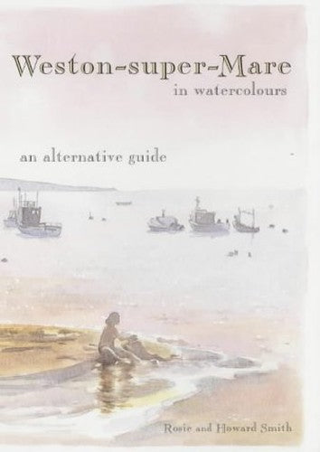 Weston-super-Mare in Watercolours