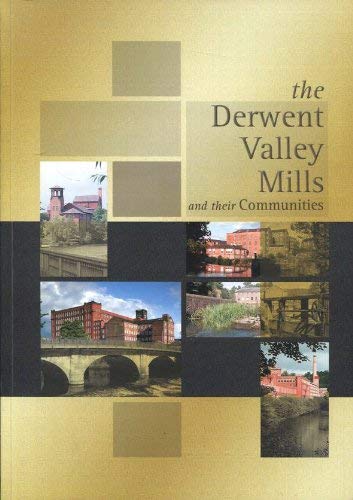 The Derwent Valley Mills and Their Communities