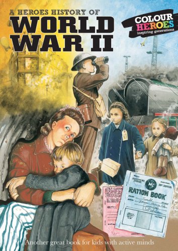 A Heroes History of World War II