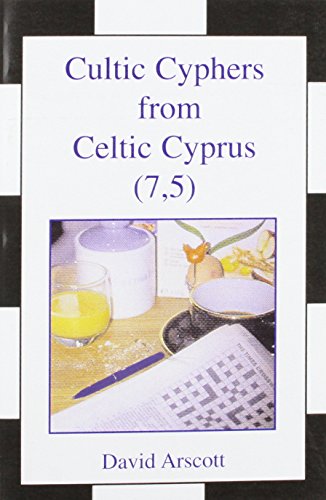 Cultic Cyphers from Celtic Cyprus (7, 5)