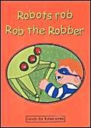 Robots Rob Rob the Robber