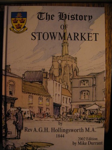 The history of Stowmarket: Y A.G.H. Hollingsworth
