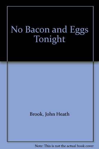 No Bacon and Eggs Tonight