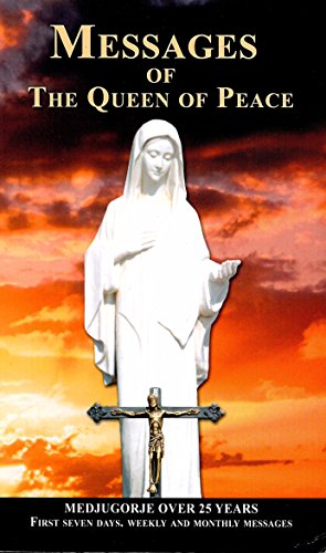 Messages of the Queen of Peace: Medjugorje over 25 Years [Unknown Binding]