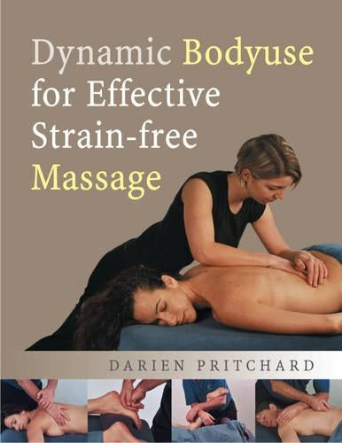 "Dynamic Bodyuse" for Effective, Strain-Free Massage
