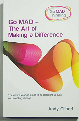 Go MAD - The Art of Making a Difference