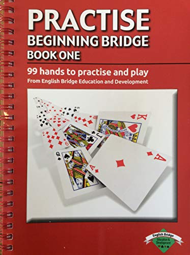 Practice Beginning Bridge: The Complete Learn & Play Programme from the English Bridge Union