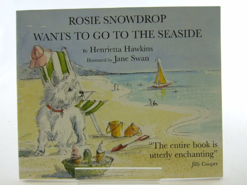 Rosie Snowdrop Wants to Go to the Seaside
