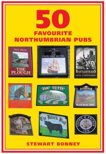 50 Favourite Northumbrian Pubs