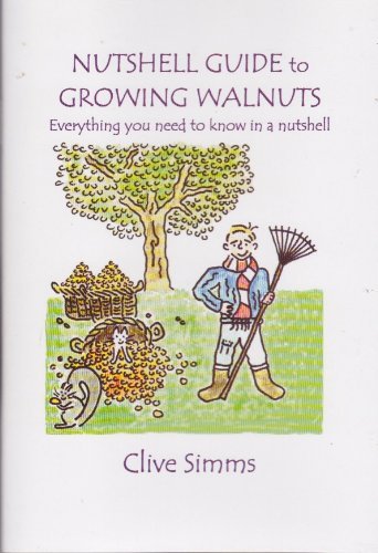 Nutshell Guide to Growing Walnuts
