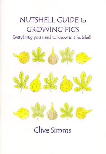 Nutshell Guide to Growing Figs
