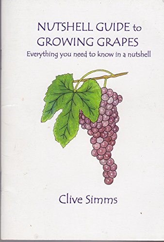 Nutshell Guide to Growing Grapes