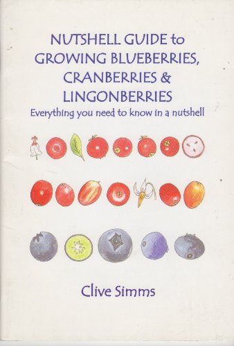 Nutshell Guide to Growing Blueberries, Cranberries and Lingonberries