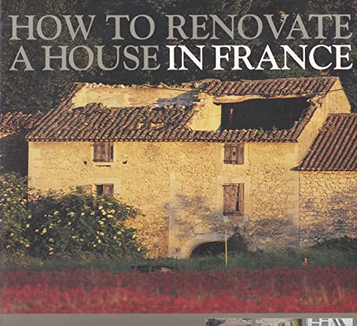 How to Renovate a House in France