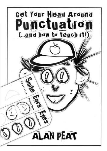 Get Your Head Around Punctuation (... and How to Teach It!)
