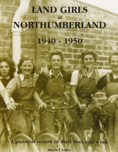 Land Girls of Northumberland 1940-1950