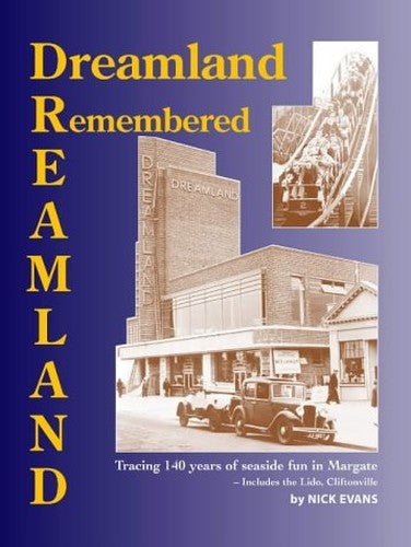 Dreamland Remembered