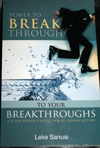 Power to Break Through to Your Breakthroughs