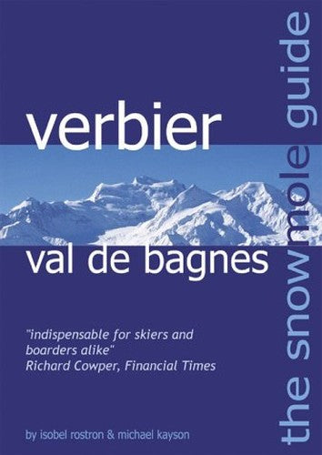 The Snowmole Guide to Verbier Val De Bagnes