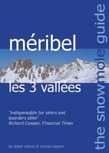 The Snowmole Guide to Meribel Les 3 Vallees