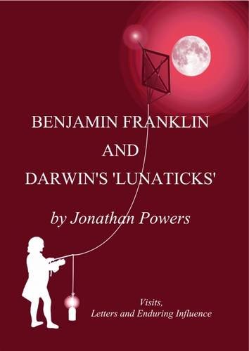 Benjamin Franklin and Darwin's 'Lunaticks'