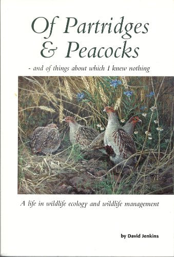 Of Partridges and Peacocks and Things about Which I Know Nothing