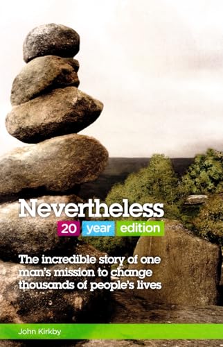 NEVERTHELESS : THE INCREDIBLE STORY OF ONE MAN'S MISSION