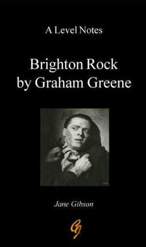 'A' Level Notes on Graham Greene's Brighton Rock