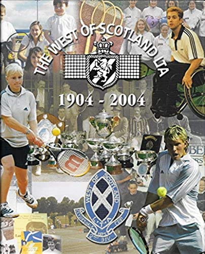 100 Years of Tennis in the West of Scotland